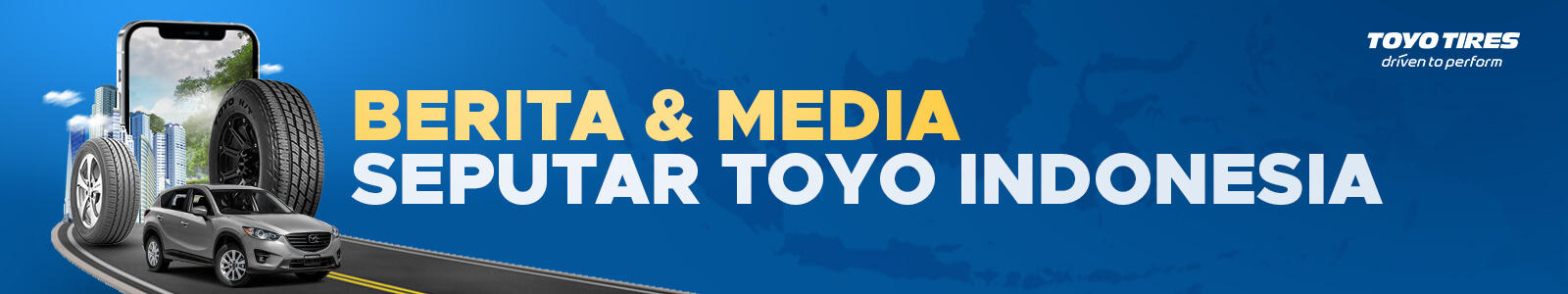 Berita Dan Media Toyo Tires Indonesia